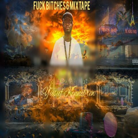 Fuck Bitches 6 Mixtape