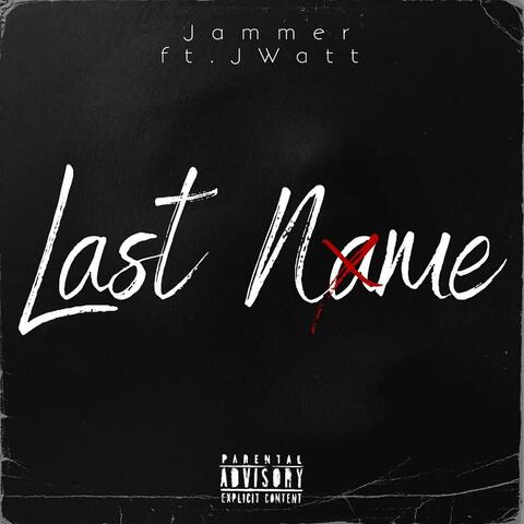 Last Name (feat. J Watt)
