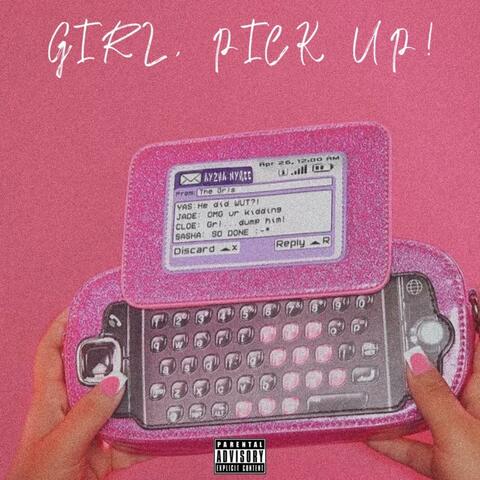 Girl, Pick Up!