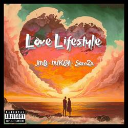 Love Lifestyle (feat. MIKEY & Sosa2x)