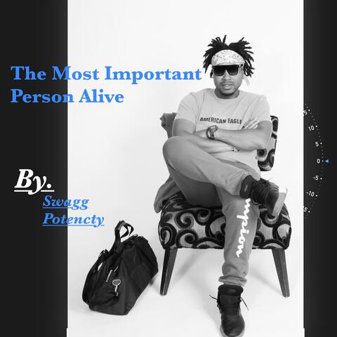 The Most Important Person Alive