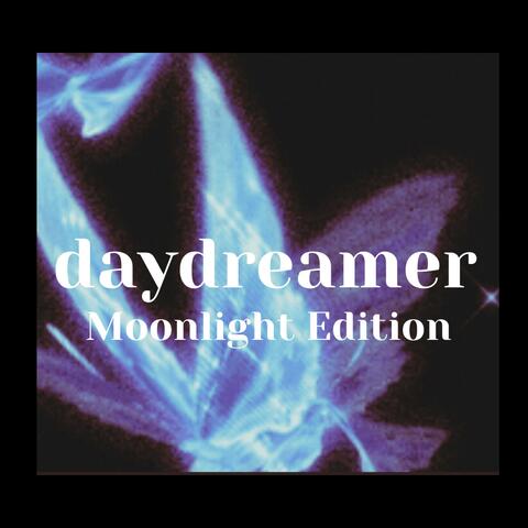daydreamer Moonlight Edition