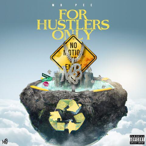 For Hustlers Only