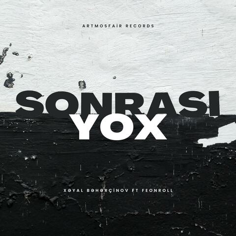 Sonrası Yox (feat. Feonroll)