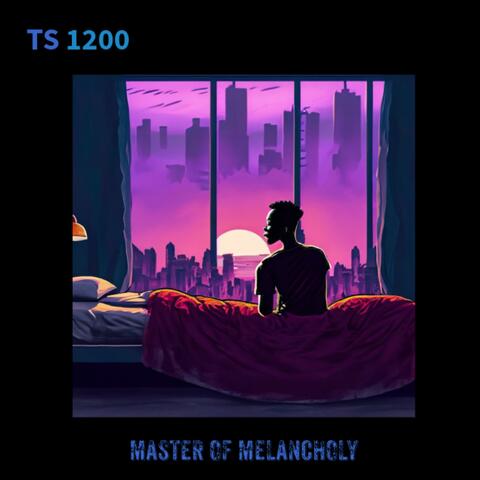 Master of Melancholy