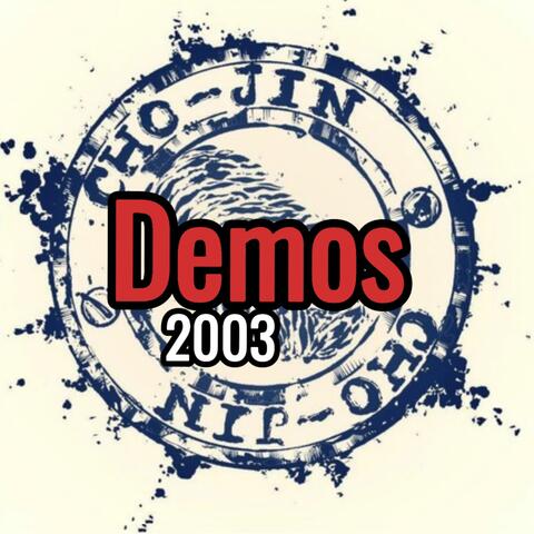 Cho-Jin (Demos 2003)