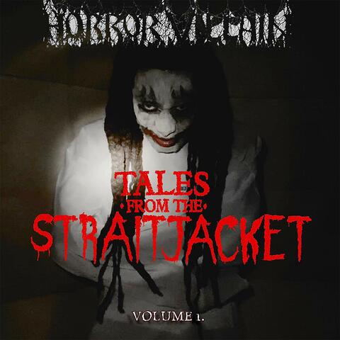 Tales From the Straitjacket, Vol. 1