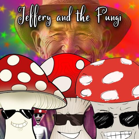 Jeffery and the Fungi
