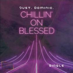 Chillin' On Blessed (Deluxe Edition)