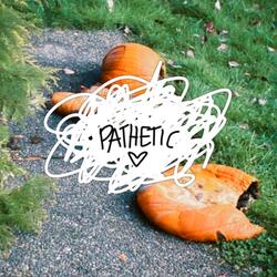 Pathetic