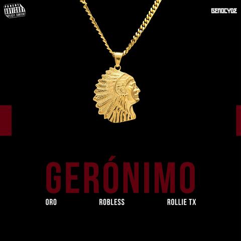 Gerónimo (feat. Oro & Rollie Tx)