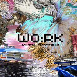 WO:RK (feat. Freddie Plug)