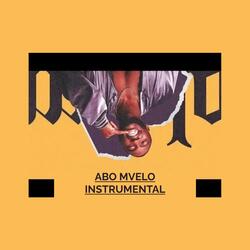 Abo Mvelo (Type Instrumental )