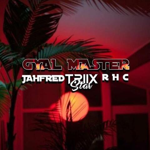 Gyal Master (feat. Jahfred)