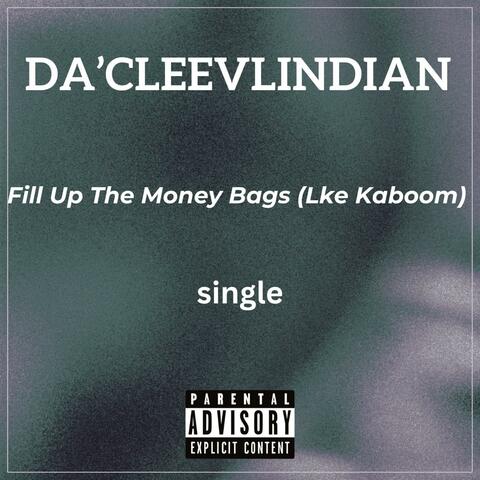 Fill Up The Money Bags (Lke Kaboom)
