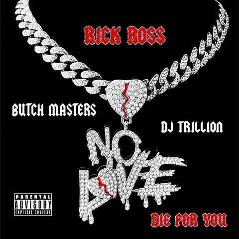 Die For You / Married To The Game (feat. Rick Ross & Butch Masters)