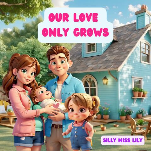 Our Love Only Grows