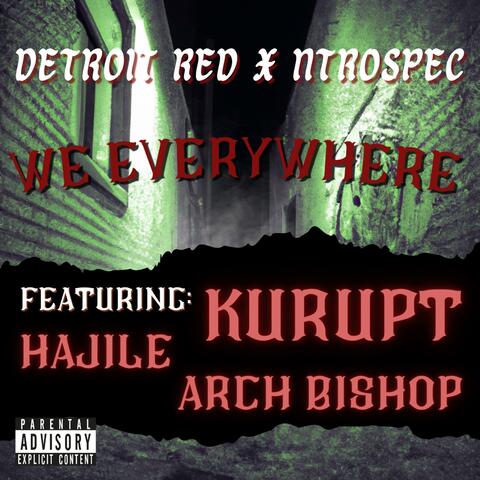 We Everywhere (feat. Kurupt, Hajile de Rellim & Arch Bishop)