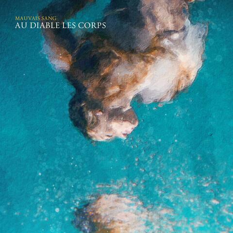 Au Diable Les Corps