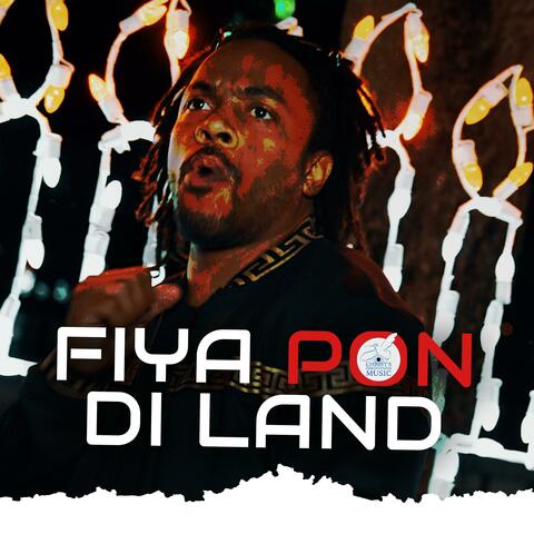 Fiya Pon Di Land