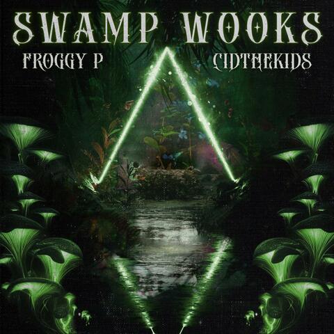 Swamp Wooks (feat. CiDTHEKiDS)