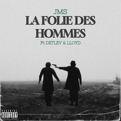 La Folie des Hommes (feat. Detlev & Lloydd)