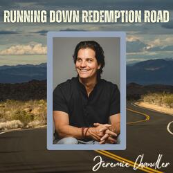 Running Down Redemption Road
