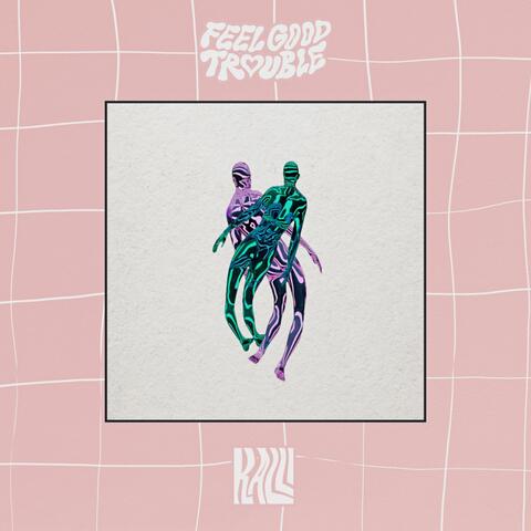 Feel Good Trouble