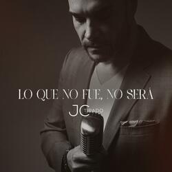 Lo que no fue, no será