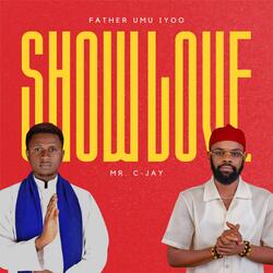 Show Love (feat. Father Umu Iyoo)