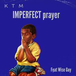 Imperfect Prayer (feat. Wise Guy)