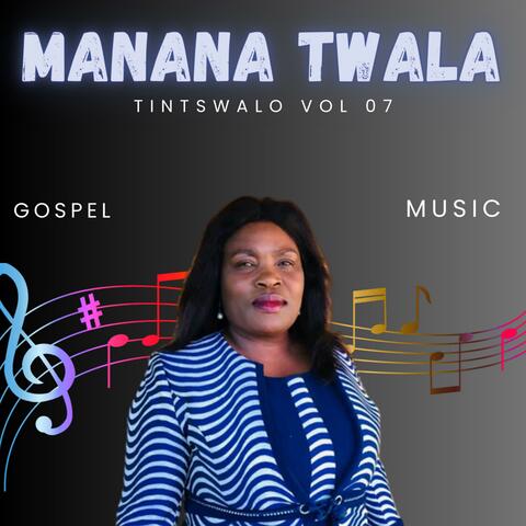 MANANA TWALA VOL 07