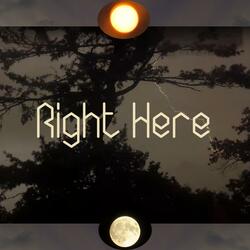 Right Here