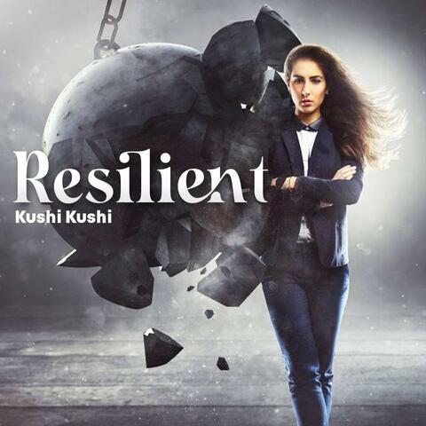 Resilient Kushi Kushi