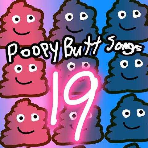 Poopy Butt Songs 19