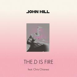 The D Is Fire (feat. Chris Chianesi)