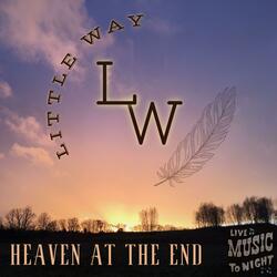 Heaven At The End
