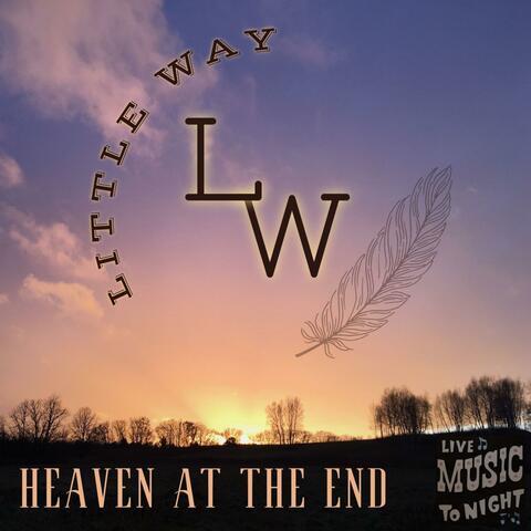 Heaven At The End