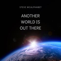 Another World Is Out There