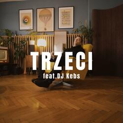 Trzeci (feat. DJ Kebs)