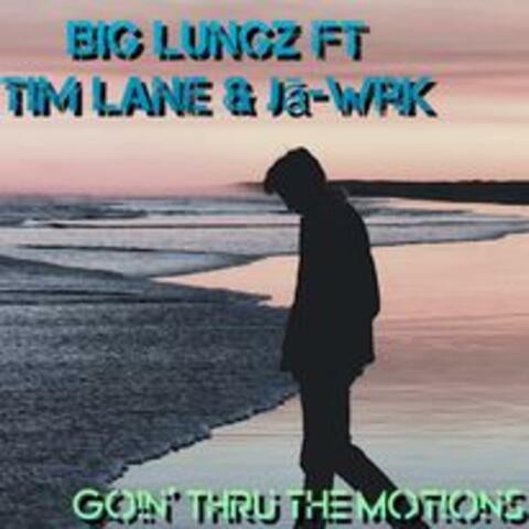 Goin' Thru the Motions (feat. Tim Lane & Jā-WrK)