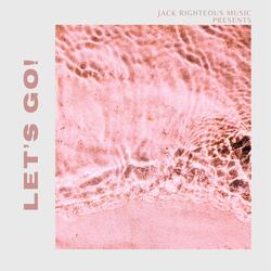 Let's Go! (Part 4 of Righteous Love Epic)