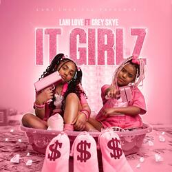 IT GIRLZ (feat. Grey Skye Evans)