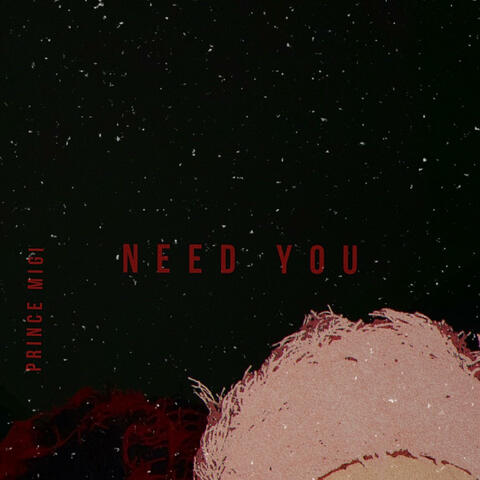 Need You