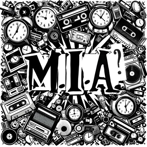 M.I.A.?