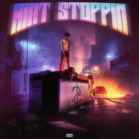 Ain't Stoppin