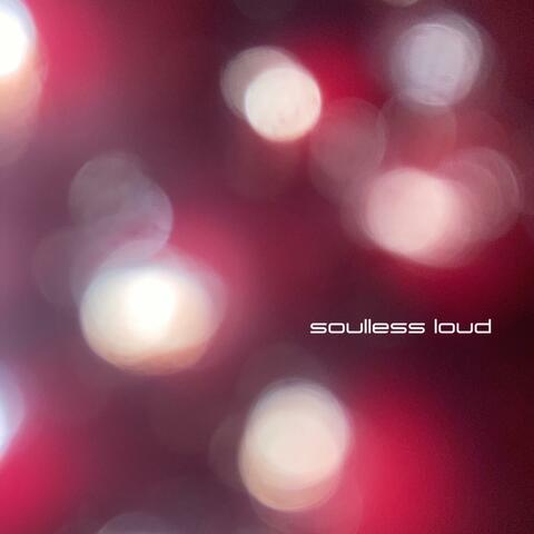 Soulless Loud (Pink Blur)