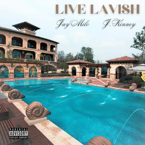 Live Lavish (feat. JKinney) [Live]