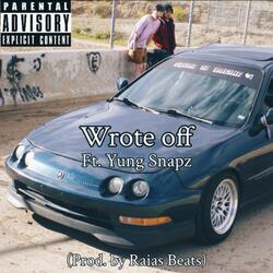 Wrote Off (feat. Yung Snapz)
