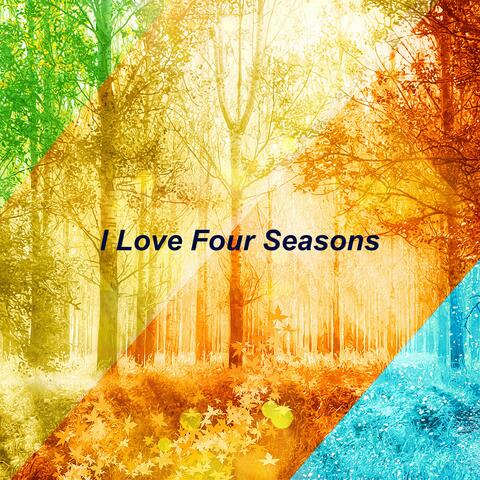 I Love Four Seasons